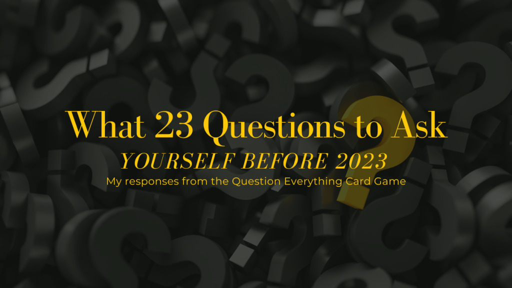 What 23 Questions to Ask Yourself Before&nbsp;2023