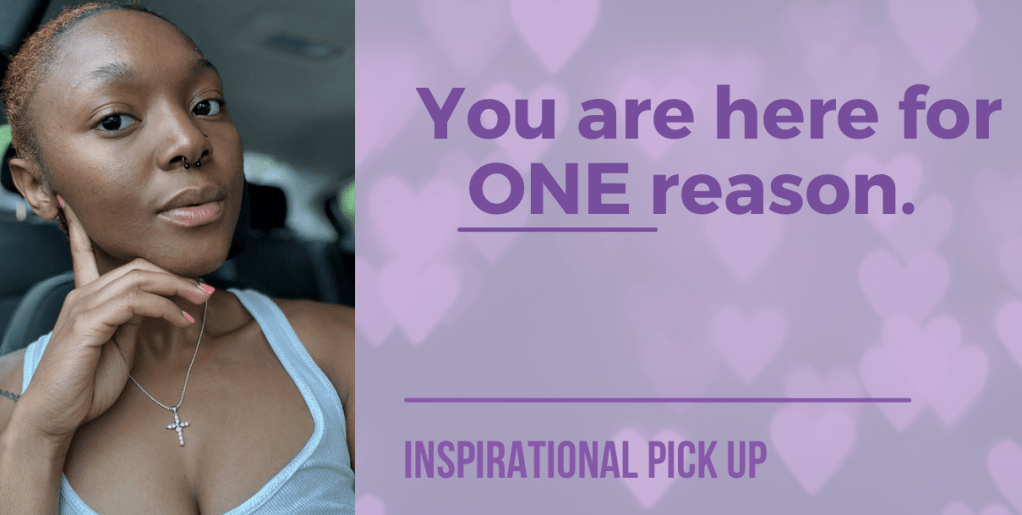 You are here for ONE reason